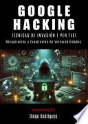 GOOGLE HACKING: TÉCNICAS DE INVASIÓN | PEN TEST
