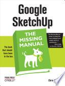 Google SketchUp: The Missing Manual
