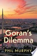 Goran’s Dilemma