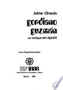 Gordiano Guzmán, un cacique del siglo XIX