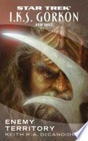 Gorkon Book Three: Enemy Territory
