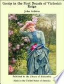 Gossip in the First Decade of Victoria's Reign