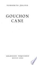 Gouchon Cané