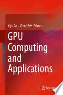 GPU Computing and Applications