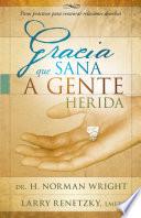 Gracia que sana a gente herida