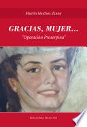 Gracias, mujer... Operación Proserpina