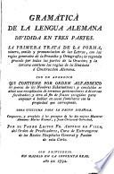 Gramática de la lengua alemana dividida en tres partes