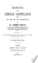 Gramática de la lengua castellana destinada al uso de los americanos