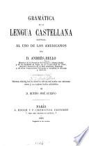 Gramatica de la lengua castellana destinada al uso de los americanos