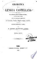 Gramatica de la lengua Castellana obra aprobada por la direccion jeneral de Estudios del Reino, en 24 de enero de 1843, con su tratado completo de puntuacion, prosodia, ortografia antigua y moderna, y el de la analisis gramatical y lojica