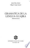 Gramática de la lengua guajira