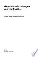 Gramática de la lengua guaymí (ngäbe)