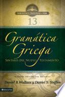 Gramática griega: Sintaxis del Nuevo Testamento - Segunda edición con apéndice