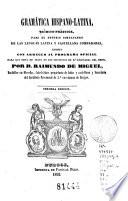 Gramática hispano-latina teórico-práctica para el estudio simultáneo de las lenguas latina y castellana comparadas