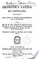 Gramática latina en castellano dispuesta para alivio...de la juventud