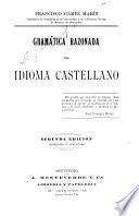 Gramática razonada del idioma castellano