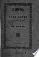 Gramatica y arte nueva de la lengua general de todo el Peru. Nueva ed. rev. y corr
