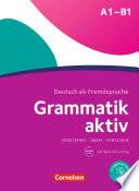 Grammatik aktiv Üben, Hören, Sprechen A1-B1