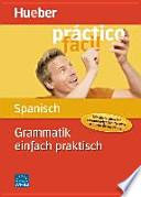 Grammatik einfach praktisch - Spanisch