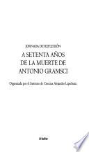 Gramsci a 70 años de su muerte