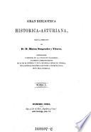 Gran biblioteca historica-Asturiana. - Oviedo, Brid, Rigadera 1864-
