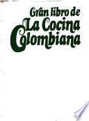 Gran libro de la cocina colombiana: Gran libro de la cocina colombiana