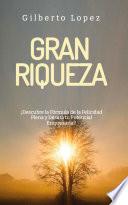 GRAN RIQUEZA ¡Descubre la Fórmula de la Felicidad Plena y Desata tu Potencial Empresarial!