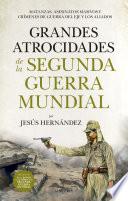 Grandes atrocidades de la Segunda Guerra Mundial