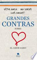 Grandes contras sobre... ...el amor sabio