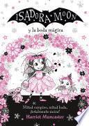 Grandes historias de Isadora Moon 3 - Isadora Moon y la boda mágica