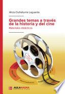 Grandes temas a través de la historia y del cine
