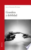 Grandeza y debilidad