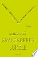 Grasshopper Jungle