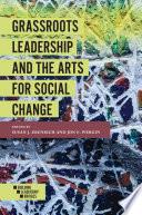 Grassroots Leadership and the Arts For Social Change