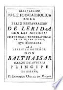 Gratulacion politico-catholica en la feliz restauracion de Lerida con las noticias histor. y topogr. de la misma ciudad (etc.)
