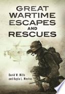 Great Wartime Escapes and Rescues