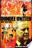 Greatest Games Dundee United