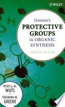 Greene's Protective Groups in Organic Synthesis