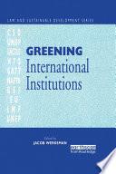 Greening International Institutions