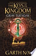Grim Tuesday: The Keys to the Kingdom 2