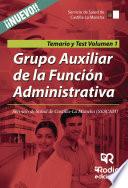 Grupo Auxiliar de la Función Administrativa. Servicio de Salud de Castilla-La Mancha (SESCAM). Temario y Test. Volumen 1