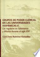 Grupos de poder clerical en las universidades hispánicas