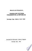 Guadalupe Victoria, forjador de la República