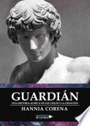 Guardián. Una historia de los cielos y la creación