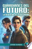 Guardianes del Futuro