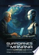 Guardianes del mañana: Humanidad 3.0