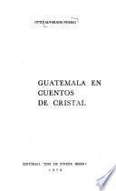 Guatemala en cuentos de cristal