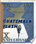 Guatemala flash, X aniversario, 1946-20 de novbre.-1956