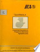 Guatemala: Lineamientos para un programa sectorial agropecuario
