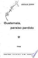 Guatemala, paraíso perdido